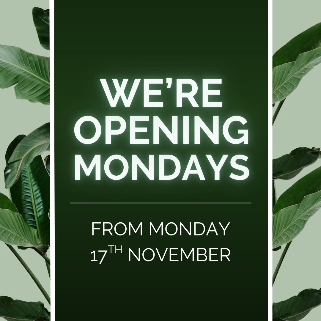 OPEN MONDAYS